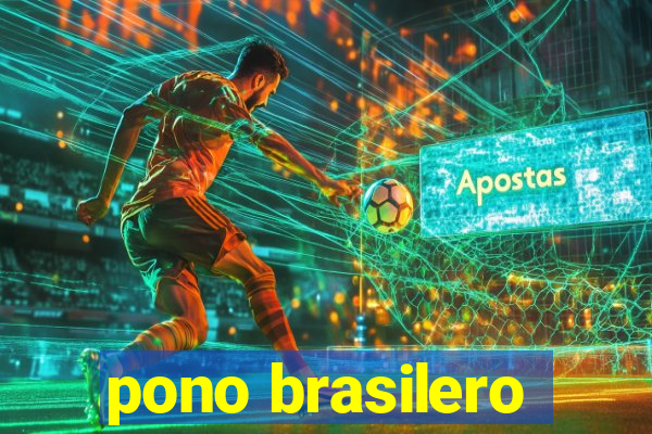 pono brasilero